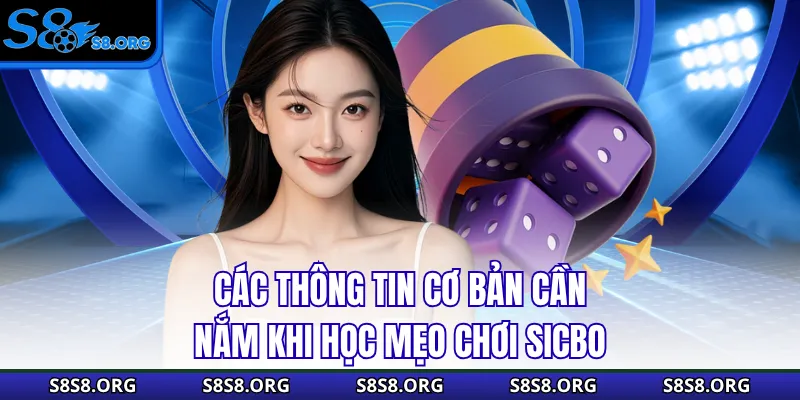 Các thông tin cơ bản cần nắm khi học mẹo chơi sicbo