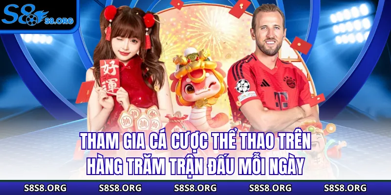 Tham gia cá cược thể thao trên hàng trăm trận đấu mỗi ngày