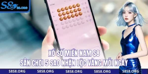 Xổ Số Miền Nam S8 – Sân Chơi 5 Sao Nhận Lộc Vàng Mỗi Ngày